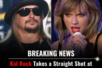 BREAKING: Kid Rock Takes a Straight Shot at Taylor Swift: ‘Go Home Girl, Your Music Is Just Bubblegum!’