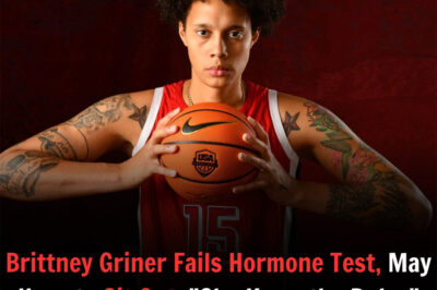 Brittney Griner Fails Hormone Test, May Have to Sit Out: “She Knew the Rules”