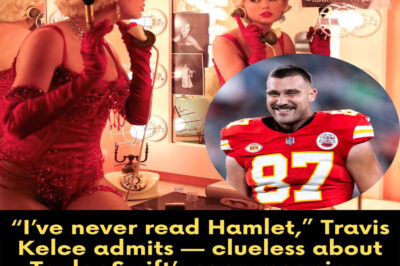 “I’ve never read Hamlet,” Travis Kelce admits — clueless about Taylor Swift’s song meaning, but her reaction leaves fans in stitches