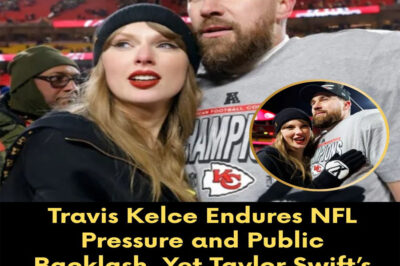 Travis Kelce Endures NFL Pressure and Public Backlash, Yet Taylor Swift’s Unexpected Support Shocks Fans