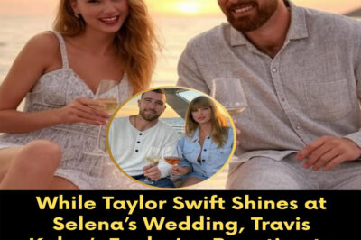 While Taylor Swift Shines at Selena’s Wedding, Travis Kelce’s Explosive Reaction to $100 Million Mansion Rumors Shocks Fans